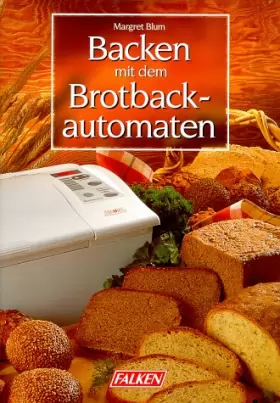 Couverture du produit · Backen mit dem Brotback-Automaten (Livre en allemand)