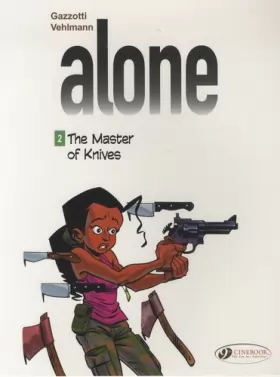 Couverture du produit · Alone - tome 2 The Master of Knives (02)
