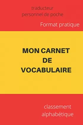 Couverture du produit · Mon carnet de vocabulaire: carnet de vocabulaire |cahier de traduction Espagnol |carnet de poche personnel à remplir |