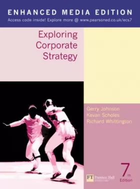 Couverture du produit · Exploring Corporate Strategy Enhanced Media Edition, 7th Edition: Text Only