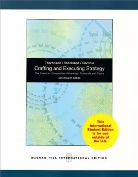 Couverture du produit · Crafting and Executing Strategy: The Quest for Competitive Advantage: Concepts and Cases