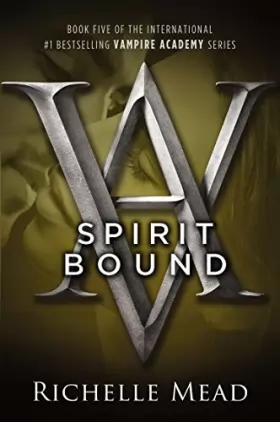Couverture du produit · Spirit Bound: A Vampire Academy Novel