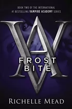 Couverture du produit · Frostbite: A Vampire Academy Novel