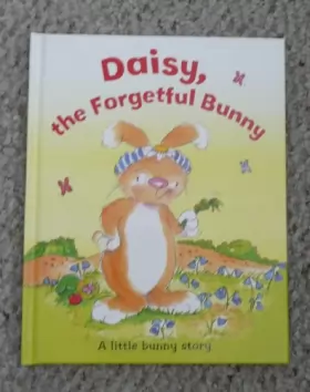 Couverture du produit · Daisy, the Forgetful Bunny