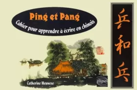 Couverture du produit · Ping et Pang : Cahier pour apprendre à écrire en chinois