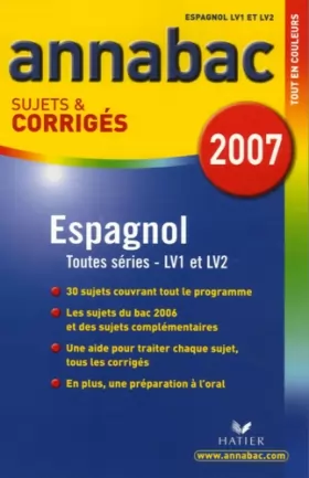 Couverture du produit · Espagnol séries L, ES, S (LV1 et LV2) séries technologique LV1 : Sujets et corrigés
