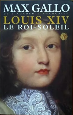 Couverture du produit · Louis XIV Le Roi-Soleil