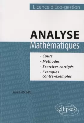 Couverture du produit · Analyse Mathématiques Licence d'Éco-Gestion : Cours Méthodes Exercices Corrigés Exemples Contre-Exemples