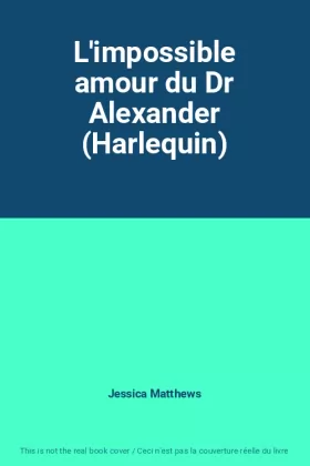 Couverture du produit · L'impossible amour du Dr Alexander (Harlequin)