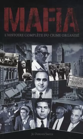 Couverture du produit · Mafia : L'histoire complète du crime organisé