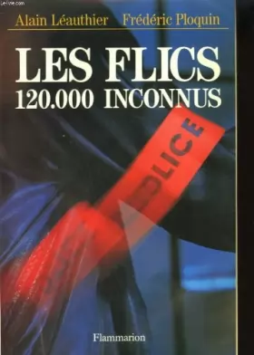 Couverture du produit · Les flics, 120 000 inconnus