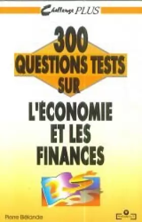 Couverture du produit · 300 questions tests sur l'économie et les finances