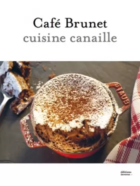 Couverture du produit · Café Brunet: Cuisine canaille