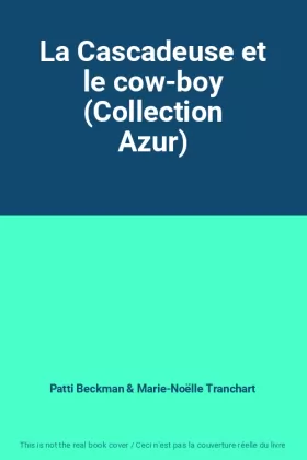 Couverture du produit · La Cascadeuse et le cow-boy (Collection Azur)