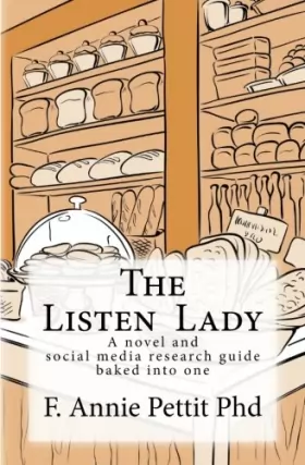 Couverture du produit · The Listen Lady: A novel and social media research guide baked into one