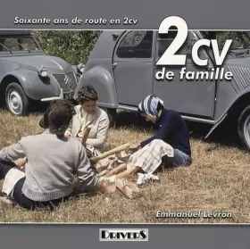 Couverture du produit · 2CV de famille: Soixante ans de route en 2CV