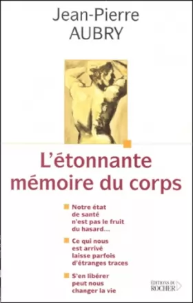 Jean-Pierre Aubry - L'Etonnante mémoire du corps