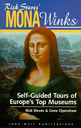 Couverture du produit · Rick Steves' Mona Winks: Self-Guided Tours of Europe's Top Museums