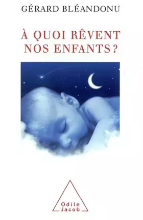 Couverture du produit · À quoi rêvent nos enfants ?