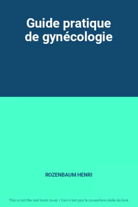 Couverture du produit · Guide pratique de gynécologie