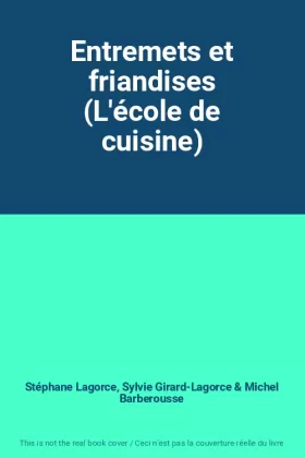 Couverture du produit · Entremets et friandises (L'école de cuisine)