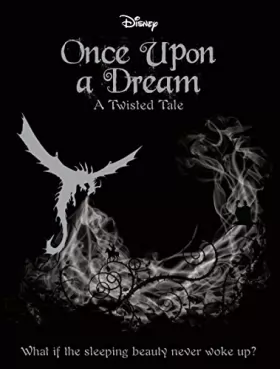 Couverture du produit · Disney Once Upon a Dream: What if the Sleeping Beauty Never Woke Up?