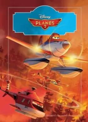 Couverture du produit · Disney Planes 2: The Story of the Film