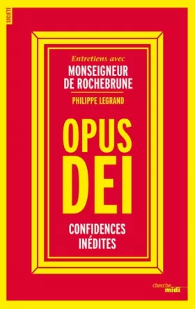 Couverture du produit · Opus Dei, confidences inédites