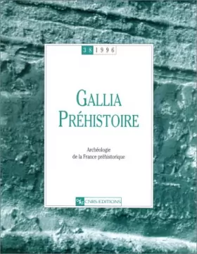 Couverture du produit · Gallia préhistoire, tome 38/1996