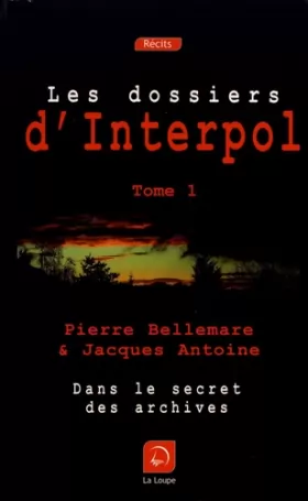 Couverture du produit · Les Dossiers d'Interpol, tome 1 (grands caractères)