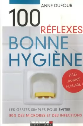 Couverture du produit · 100 réflexes bonne hygiène