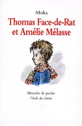 Couverture du produit · Thomas Face-de-rat et Amélie Mélasse