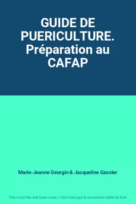 Couverture du produit · GUIDE DE PUERICULTURE. Préparation au CAFAP