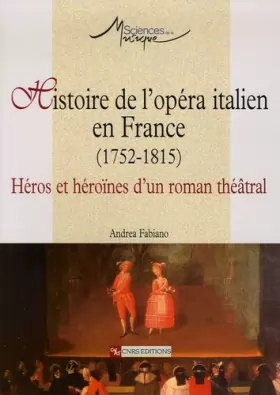 Couverture du produit · Histoire de l'opéra italien en France (1752-1815)