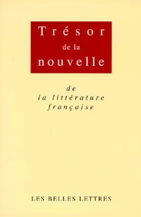 Couverture du produit · Trésor de la nouvelle de la littérature française, XVIIe-XIXe siècles (anthologie en 2 volumes)