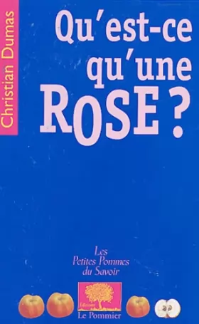 Couverture du produit · Qu'est-ce qu'une rose ?