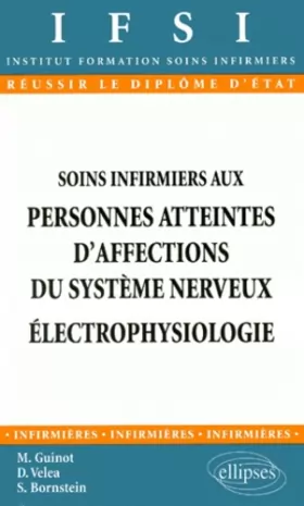 Couverture du produit · Les soins infirmiers aux personnes atteintes d'affections du système nerveux : l'électrophysiologie