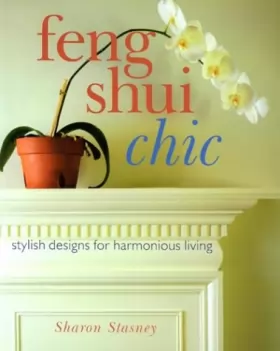 Couverture du produit · Feng Shui Chic: Stylish Designs for Harmonious Living