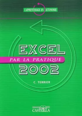 Couverture du produit · Excel 2002 et 2003(compatible 2000) par la pratique