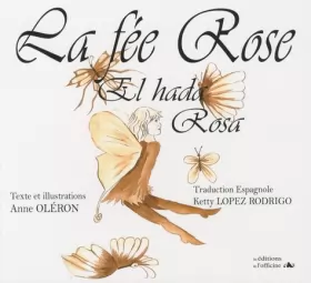 Couverture du produit · La fée Rose : Edition bilingue français-espagnol