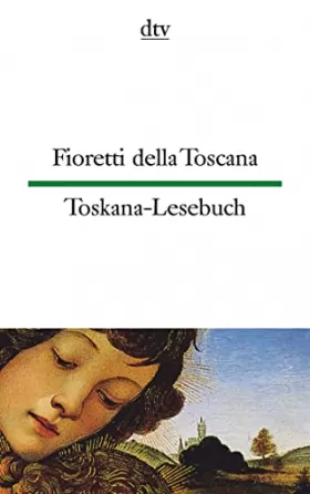 Couverture du produit · Toskana-Lesebuch / Fioretti della Toscana.