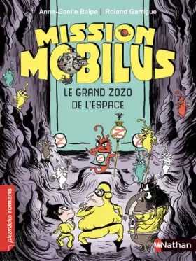 Couverture du produit · Mission Mobilus, le grand zozo de l'espace - Roman Science-Fiction - De 7 à 11 ans