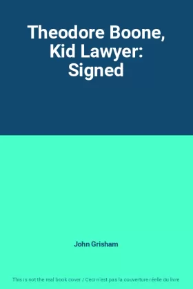Couverture du produit · Theodore Boone, Kid Lawyer: Signed