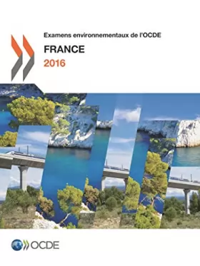 Couverture du produit · Examens environnementaux de l'OCDE : France 2016