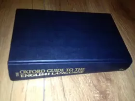 Couverture du produit · The Oxford Guide to the English Language (Oxford Reference)