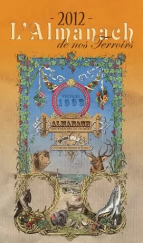 Couverture du produit · L'Almanach de nos terroirs de France 2012