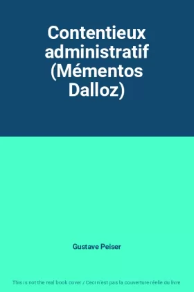 Couverture du produit · Contentieux administratif (Mémentos Dalloz)