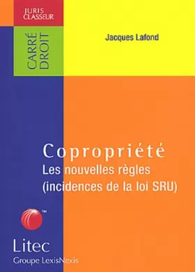Couverture du produit · Copropriété : Les Nouvelles règles (incidences de la loi SRU) (ancienne édition)