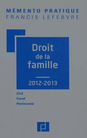 Couverture du produit · Mémento Droit de la famille 2012/2013: Droit civil, fiscalité, patrimoine