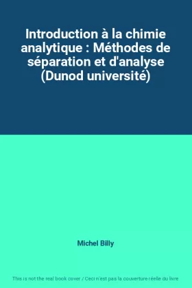 Couverture du produit · Introduction à la chimie analytique : Méthodes de séparation et d'analyse (Dunod université)
